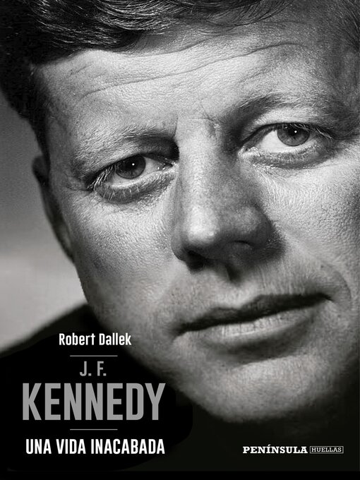Title details for J.F. Kennedy by Robert Dallek - Available